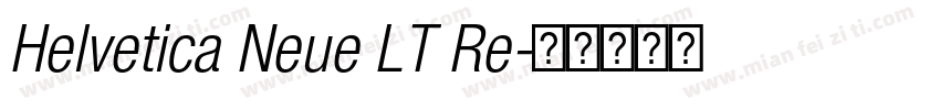 Helvetica Neue LT Re字体转换